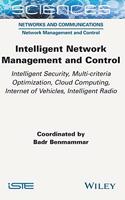 Intelligent Network Management and Control