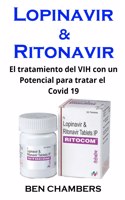 Lopinavir & Ritonavir. Covid 19