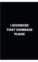 2019 Daily Plans Funny Theme Divorced Dumbass Plans Black White 384 Pages