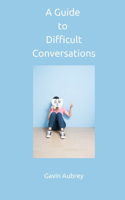 Guide to Difficult Conversations