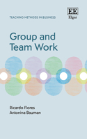 Group and Team Work (Teaching Methods in Business series)