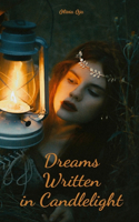 Dreams Written in Candlelight