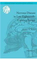 Nervous Disease in Late Eighteenth-Century Britain