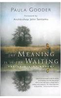 Meaning is in the Waiting