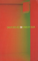 Carlos Cruz-Diez: InFormed by Color