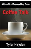 Coffee Talk - A Nano Sized Teambuilding Game
