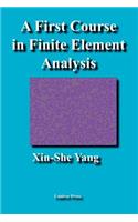 First Course in Finite Element Analysis