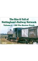 The Rise and Fall of Nottingham's Railways Network