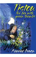 Tistou, the Boy with Green Thumbs: (Children's Classics)