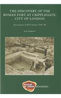 Discovery of of the Roman Fort at Cripplegate, City of London