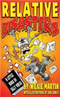 Relative Disasters: A little book of silly verse