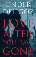 Love After You Have Gone