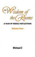 The Wisdom of the Rooms - Volume Four