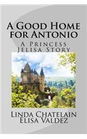 Good Home for Antonio