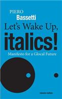 Let's Wake Up, Italics!