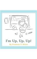 I'm Up, Up, Up!