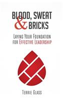 Blood, Sweat and Bricks
