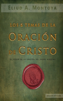 cinco temas de la oración de Cristo