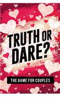 Truth or Dare? The Game For Couples