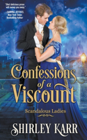 Confessions of A Viscount (Scandalous Ladies Book 3): (3 Scandalous Ladies)