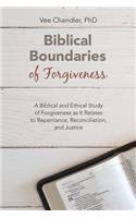 Biblical Boundaries of Forgiveness