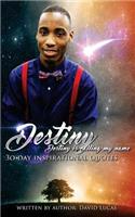 Destiny Calling My Name: 30 Day Inspirational Quotes