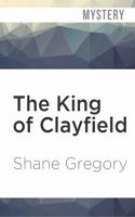 King of Clayfield