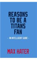 Reasons To Be a Titans Fan