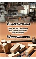 Woodworking And Blacksmithing