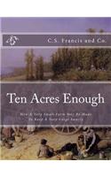 Ten Acres Enough