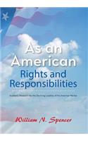 As an American Rights and Responsibilities