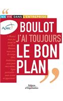 Boulot j'ai toujours le bon plan