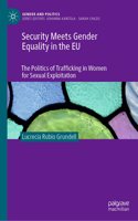 Security Meets Gender Equality in the EU: The Politics of Trafficking in Women for Sexual Exploitation