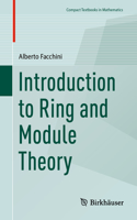 Introduction to Ring and Module Theory: (Compact Textbooks in Mathematics)