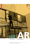 Int|AR Interventions and Adaptive Reuse Intervention as Act