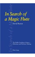 In Search of a Magic Flute