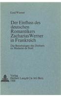 Der Einfluss Des Deutschen Romantikers Zacharias Werner in Frankreich