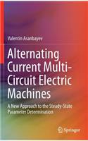 Alternating Current Multi-Circuit Electric Machines