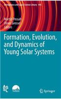 Formation, Evolution, and Dynamics of Young Solar Systems