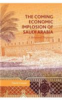 Coming Economic Implosion of Saudi Arabia