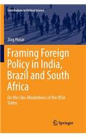 Framing Foreign Policy in India, Brazil and South Africa