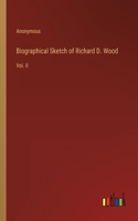 Biographical Sketch of Richard D. Wood