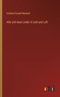 Alte und neue Lieder in Leid und Luft