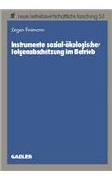 Instrumente sozial-ökologischer Folgenabschätzung im Betrieb: (53 neue betriebswirtschaftliche forschung (nbf))