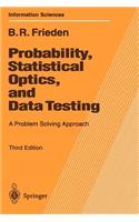 Probability, Statistical Optics, and Data Testing