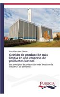 Gestión de producción más limpia en una empresa de productos lácteos