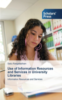 Use of Information Resources and Services in University Libraries