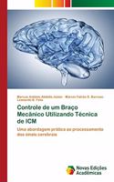 Controle de um Braço Mecânico Utilizando Técnica de ICM