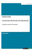 Losmaschine, Wasseruhr und Stimmsteine