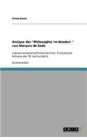 Analyse der Philosophie im Boudoir von Marquis de Sade: Literaturwissenschaftliches Seminar: Französische Romane des 18. Jahrhunderts